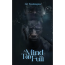A Mind Too Full