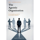 The Agentic Organisation: A complete AI transformation framework - European Edition