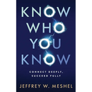 Know Who You Know: Connect Deeply, Succeed Fully