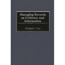 Managing Records as Evidence and Information