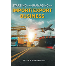 Starting and Managing an Import/Export Business