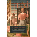 Human Action: A Treatise on Economics