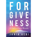 Forgiveness: A Path to Create Miracles