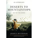 Deserts to Mountaintops: Out of the Ashes