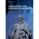 Adam Smith and Modern Economics: Reclaiming the Moral High Ground