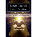 Deep Trance Identification: The Companion Manual