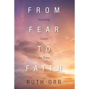 From Fear To Faith: Surviving Cancer Six Times