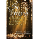 In Trance: Hypnosis from the Subject's Point of View