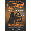 Secrets Of Top Selling Agents: Habits, Mindsets, and Tactics of Real Estate's Super Producers