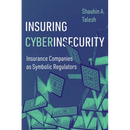 Insuring Cyberinsecurity: Insurance Companies as Symbolic Regulators