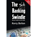 The Banking Swindle: Money Creation and the State