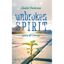 Unbroken Spirit: Legacy of Courage