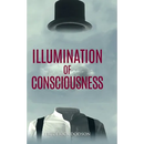 Illumination of Consciousness