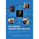 My Brain Makes Me Proud: My Journey Through Schizoaffective Disorder and Anxiety