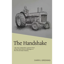 The Handshake: Life and Leadership Lessons From a Poor Farm Kid to a Manager in the Oil and Gas Industry - Hardcover