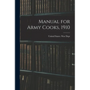 Manual for Army Cooks, 1910