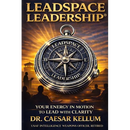Leadspace Leadership: Your Energy In Motion To Lead With Clarity