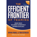 The Efficient Frontier of Teaming: Engage Boldly. Collaborate Authentically. Perform Relentlessly.