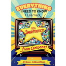Everything I Need to Know, I Learned from Cartoons!