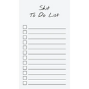 To Do List Notepad: Shit To Do List, Checklist, Task Planner for Grocery Shopping, Planning, Organizing (Funny Quotes)