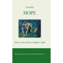 Finding Hope: Ways of Seeing Life in a Brighter Light