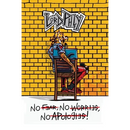 No Fear No Worries No Apologies