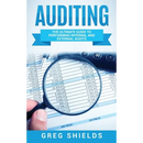 Auditing: The Ultimate Guide to Performing Internal and External Audits