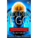 The Golden Egg: Successful Behaviors, Financial Smarts & 10 Quantum Principles for Prosperity