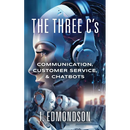 The Three C's: Communication, Customer Service, & Chatbots