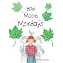 Bad Mood Mondays