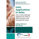 Lean Applications in Sales: How a Sales Manager Applied Lean Tools to Sales Processes and Exceeded His Goals