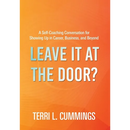 Leave It at the Door?: A Self-Coaching Conversation for Showing Up in Career, Business, and Beyond