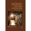 Building High-Performance, High-Trust Organizations: Decentralization 2.0