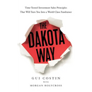 The Dakota Way: Time-Tested Principles That Will Turn You Into a World-Class Fundraiser