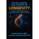 The Art, Science, and Strategy of Longevity: An Expansive Exploration of Aging, Health, and Human Potential