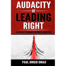 Audacity of Leading Right: An Odyssey Towards Virtuous Leadership