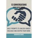 13 Conversations Every Parent Should Have with Their Teen: Daily Prompts to Unlock Honest Dialogue and Deepen Your Bond