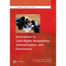 Innovations in Land Rights Recognition, Administration, and Governance
