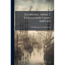 Economic Impact Evaluation Using IMPLAN