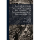 Kaiser Industries, Trefethen Vineyards, the University of California and Mills College, 1926-1994: Oral History Transcript / 199