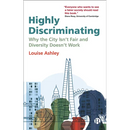 Highly Discriminating: Why the City Isn't Fair and Diversity Doesn't Work
