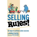 Selling Rules!: 52 ways you can achieve sales success