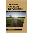 Decisions That Shape Supply Chains