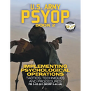 US Army PSYOP Book 2 - Implementing Psychological Operations: Tactics, Techniques and Procedures - Full-Size 8.5"x11" Edition - FM 3-05.301 (MCRP 3-40