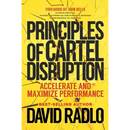 Principles of Cartel Disruption: Accelerate and Maximize Performance