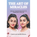 The Art Of Miracles: Unlock Your Psychic Gifts To Transform Your Life