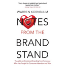 Notes from the Brand Stand: Thoughts on Emotional Branding from Someone Who Has Fought for Consumer Attention and Won