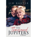 Ten Thousand Jupiters: A Memoir