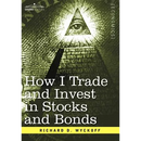 How I Trade and Invest in Stocks and Bonds
