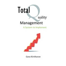 Total Quality Management - A System to Implement